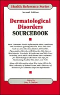 Dermatological Disorders Sourcebook: Basic Consumer Health Information About Conditions And Disorders Affecting the Skin, Hair, And Nails
