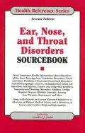 Ear, Nose, and Throat Disorders Sourcebook