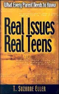 Real Teens, Real Issues : What Every Parent Needs to Know