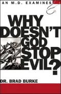 Why Doesn't God Stop Evil?