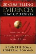 20 Compelling Evidences that God Exists: Discover Why Believing in God Makes So Much Sense