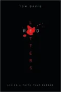 Red Letters: Living a Faith That Bleeds