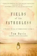 Fields of the Fatherless: Discover the Joy of Compassionate Living