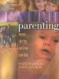 Faith Parenting Parents Like You Can Grow Faith Kids