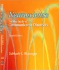 Neuroscience For The Study Of Communicative Disorders 2ed