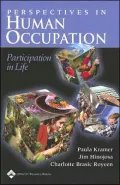 Perspectives in Human Occupation: Participation in Life