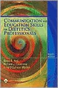 Communication and Education Skills for Dietetics Professionals