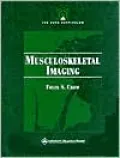 Core Curriculum: Musculoskeletal Imaging