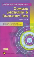 Nurses' Quick Reference to Common Laboratory & Diagnostic Tests