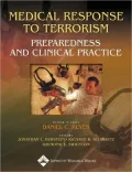 Medical Response to Terrorism: Preparedness and Clinical Practice