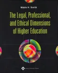 The Legal, Professional and Ethical Dimensions of Higher Education