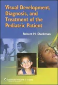 Visual Development, Diagnosis, and Treatment of the Pediatric Patient