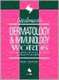 Stedman's Dermatology & Immunology Words: Includes Rheumatology, Allergy, and Transplantation