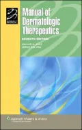 Manual of Dermatologic Therapeutics , with Essentials of Diagnosis