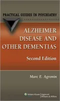 Alzheimer Disease and Other Dementias: A Practical Guide (Practical Guides in Psychiatry Series)