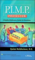 P.I.M.P. Protector: A Medical Reference Guide for Rotations