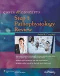 Cases & Concepts Step 1: Pathophysiology Review