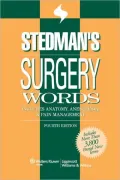 Stedman's Surgery Words: Includes Anatomy, Anesthesia & Pain Management (Fourth Edition)