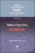 Medical Transcriptionist's Guide to Microsoft Wordmake It Your Own