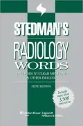 Stedman's Radiology Words: Includes Nuclear Medicine and Other Imaging
