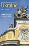 Language and Travel Guide to Ukraine, 5th Ed