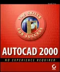 AutoCAD 2000: No Experience Required