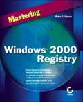 Mastering Windows 2000 Registry, Vol. 1