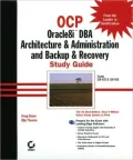 Ocp Oracle8Itm Dba Architecture & Administration and Backup & Recovery Study Guide