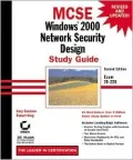 MCSE: Windows 2000 Network Security Design Study Guide