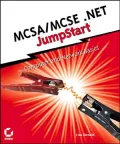 MCSA/MCSE . Net Jumpstart : Computer and Network Basics