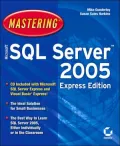 Mastering Microsoft SQL Server 2005 express