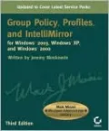 Group Policy, Profiles, and IntelliMirror for Windows 2003, Windows XP, and Windows 2000, Second Edition (Mark Minasi Windows Administrator Library)