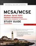 MCSA/MCSE: Windows Server 2003 Network Infrastructure Implementation, Management, and Maintenance Study Guide: Exam 70-291