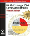 McSe: Exchange 2000 Server Administration  Virtual Trainer