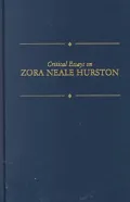 Critical essays on Zora Neale Hurston