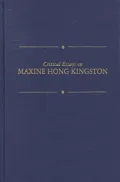 Critical essays on Maxine Hong Kingston
