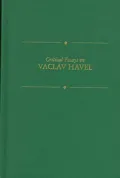 Critical Essays on Vaclav Havel
