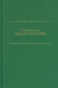 Critical Essays on Milan Kundera
