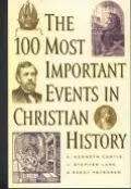 100 Most Important Events in Christian History