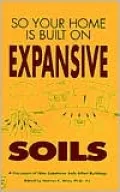 So Your Home Is Built on Expansive Soils . . . : A Discussion of How Expansive Soils Affect Buildings