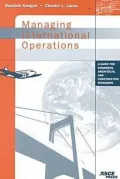 Managing International Operations: A Guide for Engineers, Architects and Construction Managers