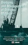 Dredging and Management of Dredged Materials : Proceedings of 3 Sessions Held in Conjunction with Geo-Logan