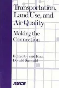 Transportation, Land Use, and Air Quality : Making the Connection: Proceedings of a Specialty Conference May 17-20, 1998, The Benson, Portland, Oregon