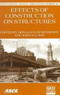 Effects of Construction on Structures : Proceedings of the Geo-Institute of the American Society of Civil Engineers Geo-Congress '98: Boston, Massachusetts, October 18-21, 1998