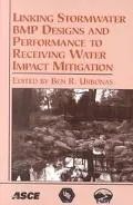 Linking Stormwater Bmp Designs and Performance to Receiving Water Impact Mitigation Proceedi...