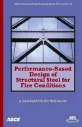 Performance-Based Design of Structural Steel for Fire Conditions: ASCE Manuals and Reports on Engineering Practice No. 114, Vol. 114