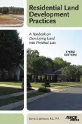 Residential Land Development Practices: A Textbook on Developing Land into Finished Lots