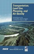Transportation Planning, Land Use, and Air Quality: Selected Papers of the 2009 Transportation Planning, Land Use, and Air Quality Conference, July 28-29, 2009, Denver, Colorado