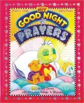 My Good Night Prayers: 45 Quiet Times with Prayers, Songs, and Rhymes