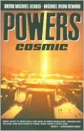 Powers, Volume 10: Cosmic